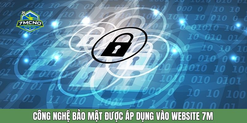 Công nghệ bảo mật được áp dụng vào website 7M
